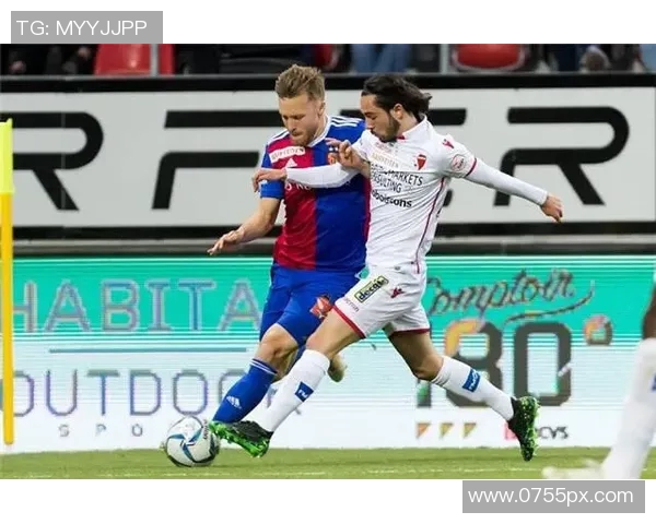 巴塞尔对锡昂精彩直播全程回顾与赛后分析尽在此处